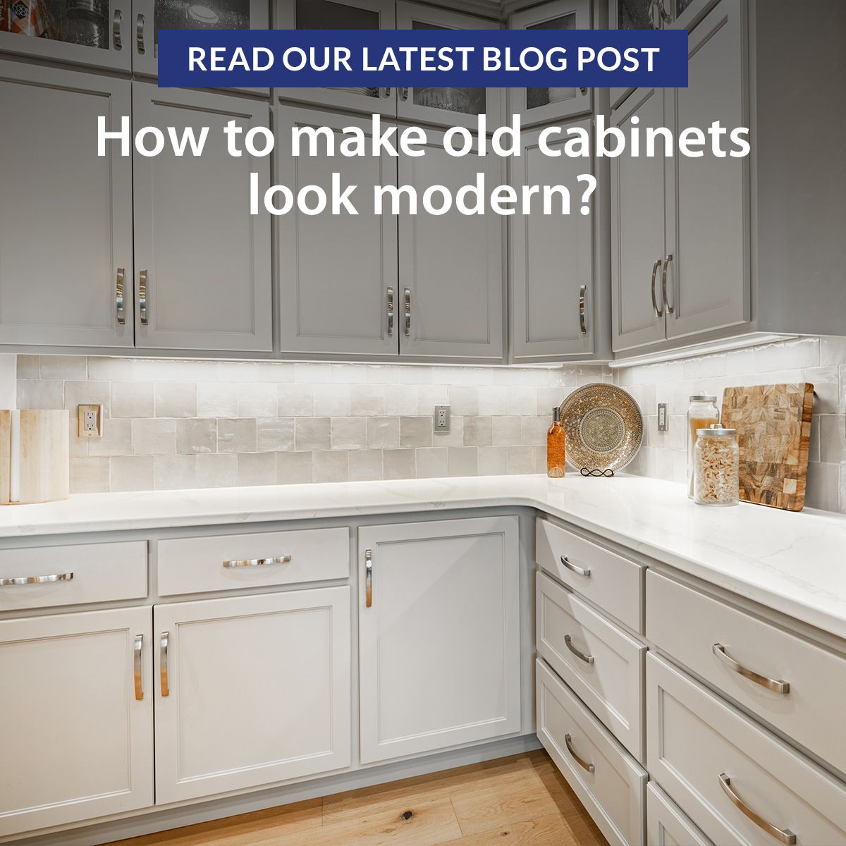 How To Make Old Cabinets Look Modern?