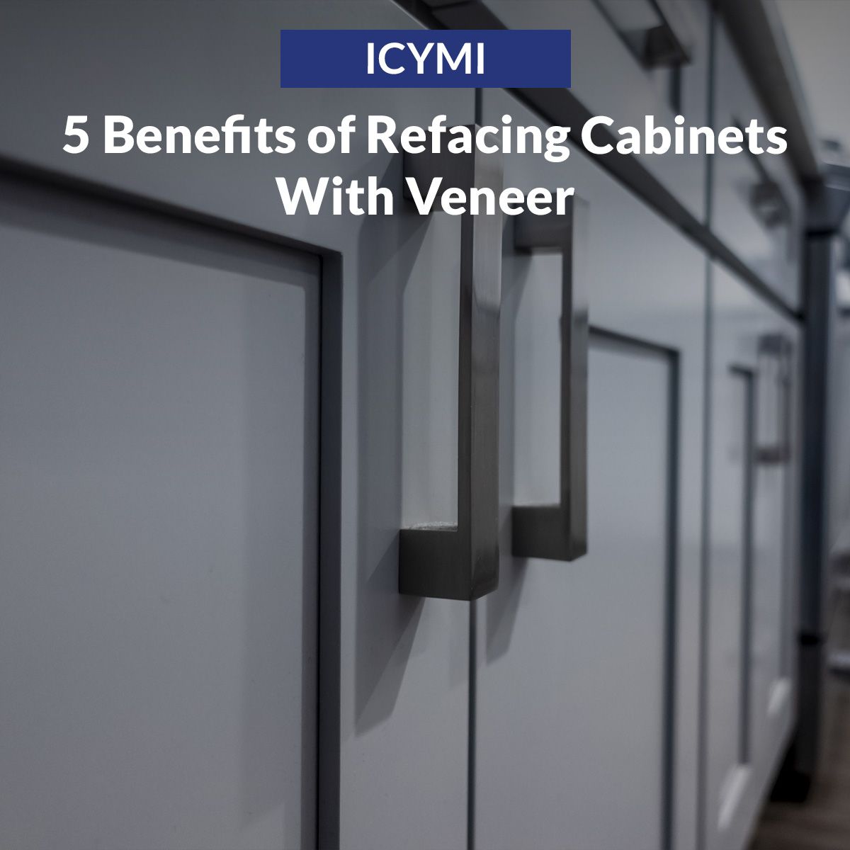 5 Benefits of Refacing Cabinets With Veneer