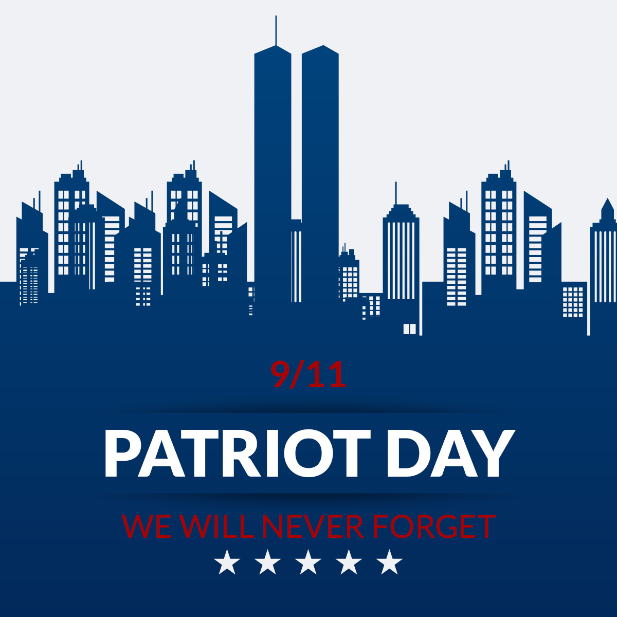 Patriot's Day: We Will Never Forget!